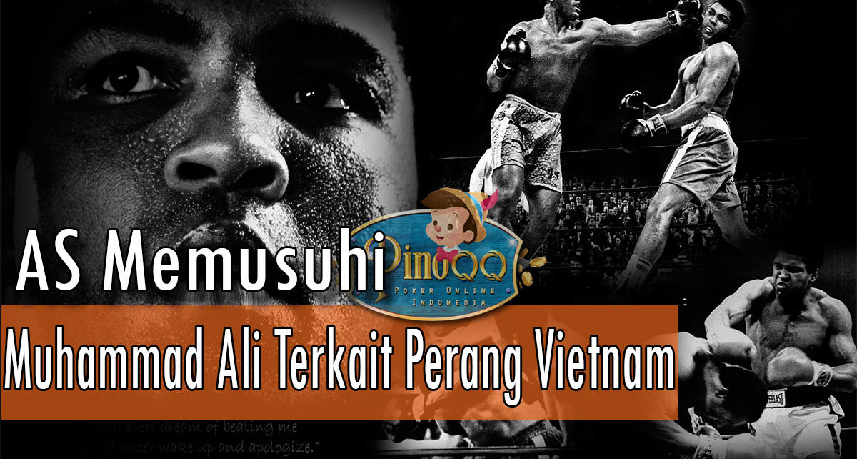 AS Memusuhi Muhammad Ali Terkait Perang Vietnam